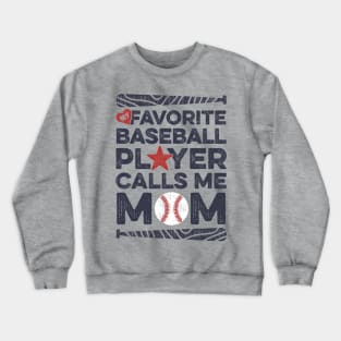 My Favorite Baseball Player Calls Me Mom Crewneck Sweatshirt